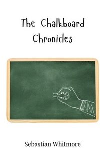 bokomslag Chalkboard Chronicles