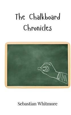 bokomslag Chalkboard Chronicles