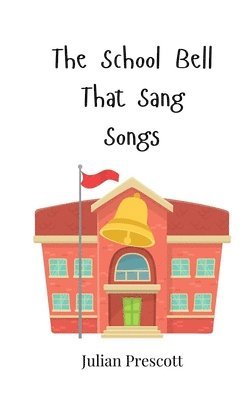 The School Bell That Sang Songs 1