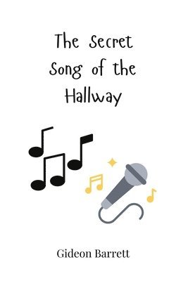 Gideon Barrett - Secret Song of the Hallway, Häftad