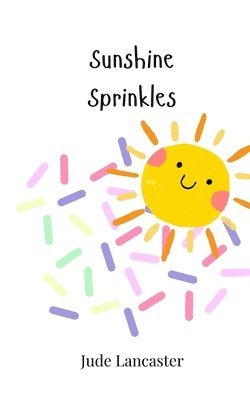 Jude Lancaster - Sunshine Sprinkles, Häftad