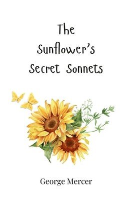 George Mercer - Sunflower's Secret Sonnets, Häftad
