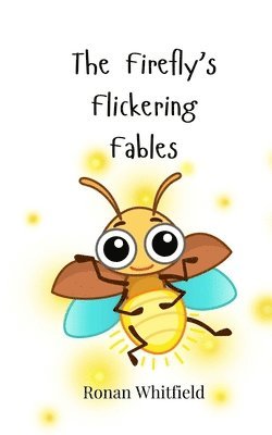 bokomslag The Firefly's Flickering Fables