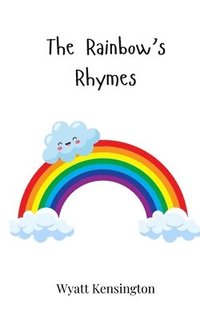 bokomslag The Rainbow's Rhymes