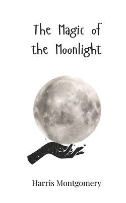 bokomslag Magic of the Moonlight