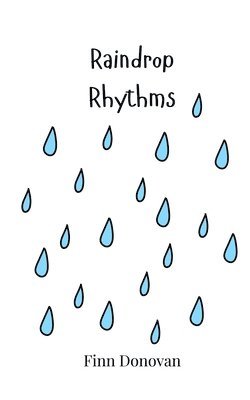 Finn Donovan - Raindrop Rhythms, Häftad