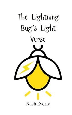 Nash Everly - Lightning Bug's Light Verse, Häftad