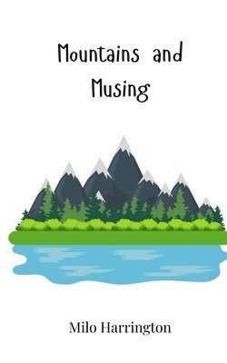 Milo Harrington - Mountains and Musing, Häftad