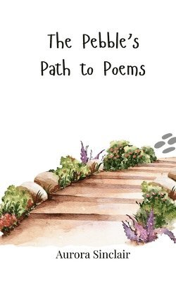 The Pebble's Path to Poems 1