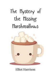 bokomslag Mystery of the Missing Marshmallows