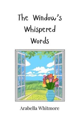 The Window's Whispered Words 1