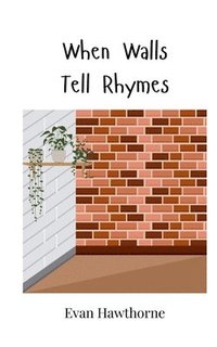 bokomslag When Walls Tell Rhymes