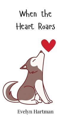 When the Heart Roars