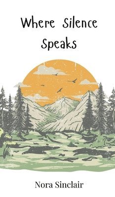 bokomslag Where Silence Speaks