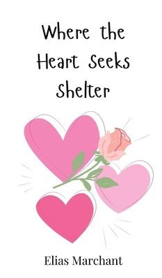 Where the Heart Seeks Shelter 1