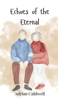 bokomslag Echoes of the Eternal