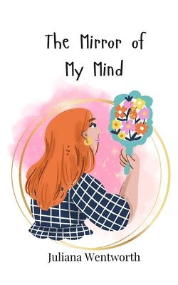 Juliana Wentworth - Mirror of My Mind, Häftad