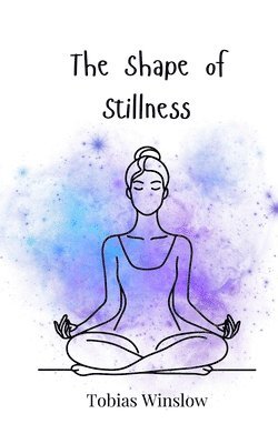 Shape of Stillness