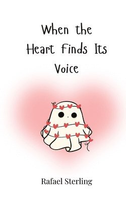 When the Heart Finds Its Voice 1