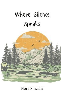 bokomslag Where Silence Speaks
