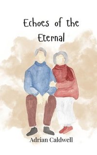 bokomslag Echoes of the Eternal