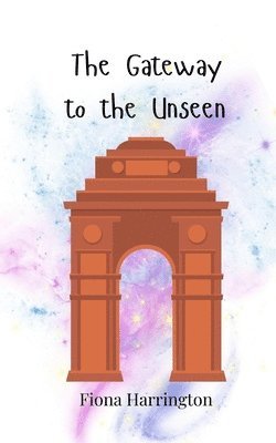 The Gateway to the Unseen 1