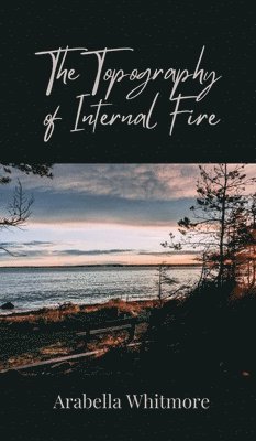 The Topography of Internal Fire 1