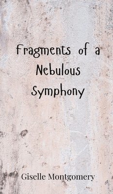 Fragments of a Nebulous Symphony 1