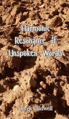 bokomslag Harmonic Resonance of Unspoken Words