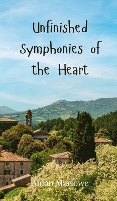 Unfinished Symphonies of the Heart 1