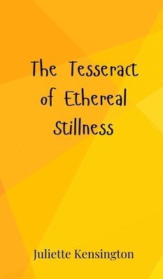 The Tesseract of Ethereal Stillness 1