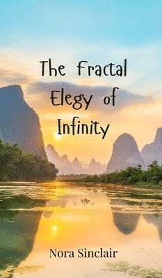 bokomslag The Fractal Elegy of Infinity