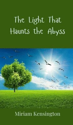 The Light That Haunts the Abyss 1