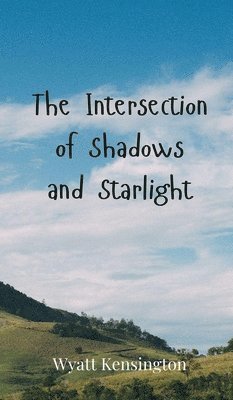 The Intersection of Shadows and Starlight 1