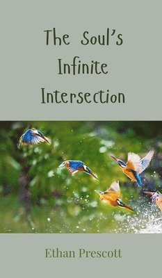 The Soul's Infinite Intersection 1