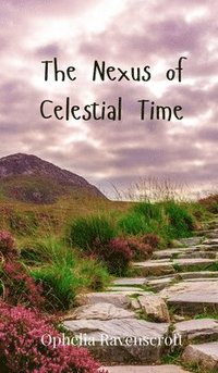 bokomslag The Nexus of Celestial Time