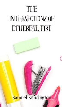 bokomslag Intersections of Ethereal Fire