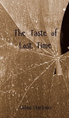 The Taste of Lost Time 1