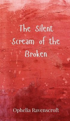 bokomslag Silent Scream of the Broken