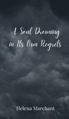 A Soul Drowning in Its Own Regrets 1