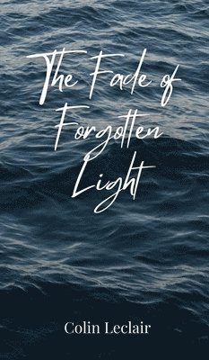 Fade of Forgotten Light