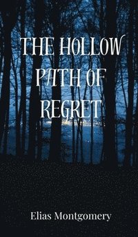 bokomslag The Hollow Path of Regret