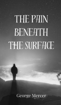 The Pain Beneath the Surface 1