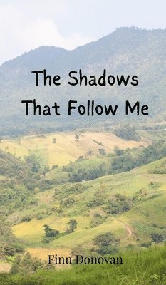 The Shadows That Follow Me 1