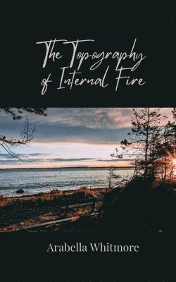 The Topography of Internal Fire 1