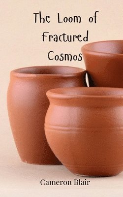 Loom of Fractured Cosmos