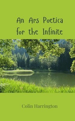 Ars Poetica for the Infinite