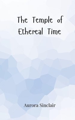Temple of Ethereal Time