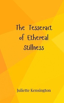 bokomslag Tesseract of Ethereal Stillness
