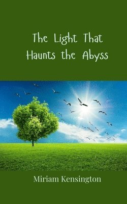 The Light That Haunts the Abyss 1